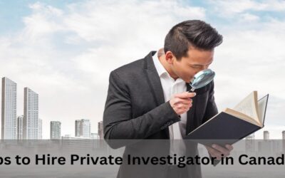 Tips to Hire Private Investigator in Canada